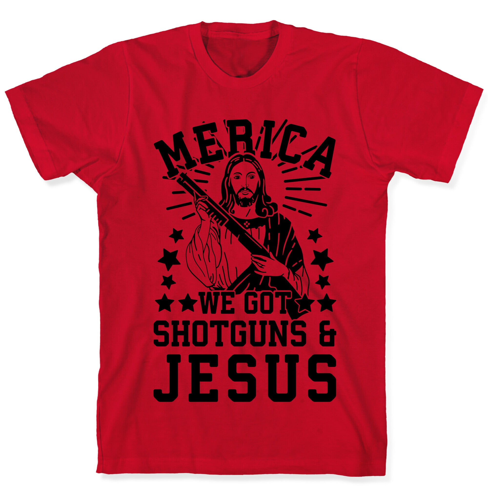 MERICA We Got Shotguns And Jesus T-Shirt